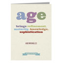 Age brings…