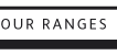 Our ranges